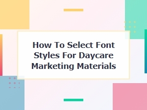 Font Fiesta: Choosing Playful Styles for Daycare